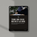 The 90-Day Reset Guide/Workbook